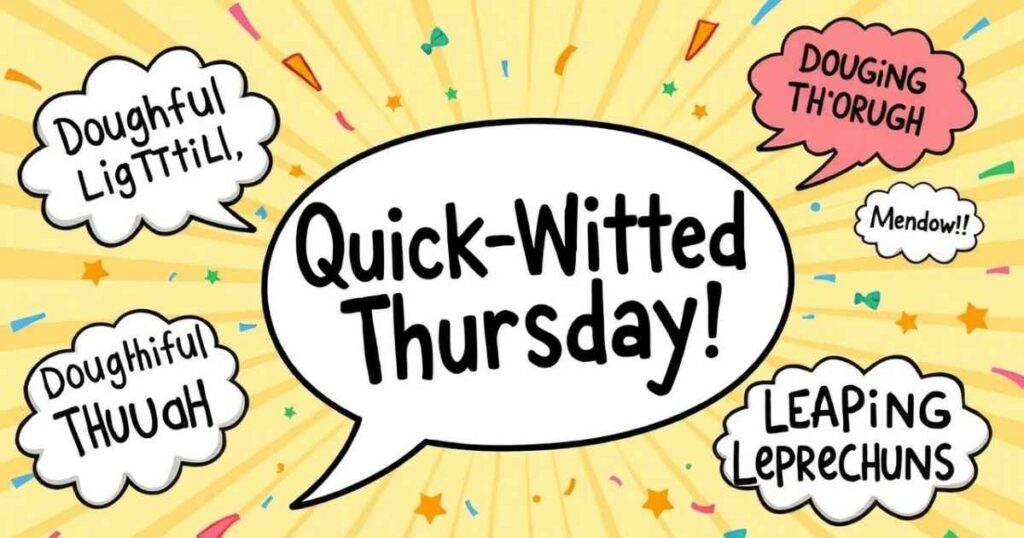 Quick-Witted Thursday Wordplay